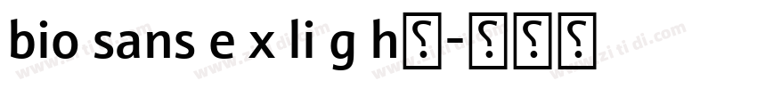 bio sans e x li g h字字体转换 bio sans e x li g h字字体转换